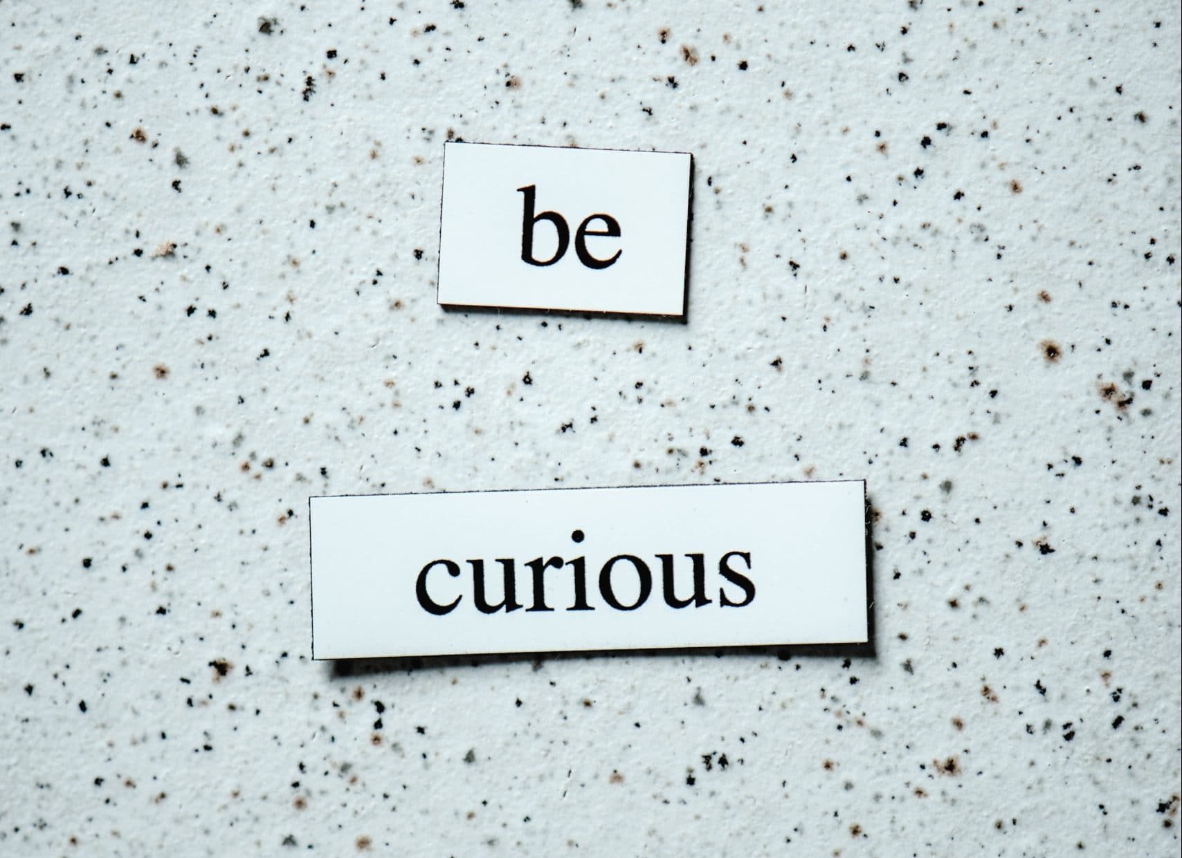 be curious quote
